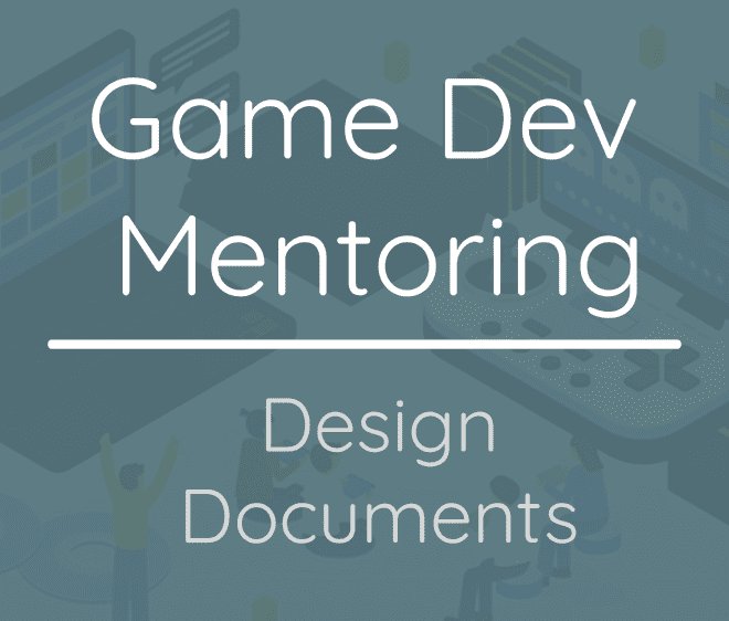 Game Dev Mentoring - Design Documents